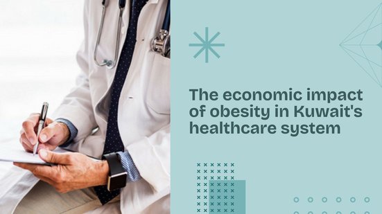 The economic impact of obesity in Kuwait's healthcare system